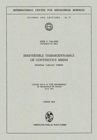 Книга Irreversible Thermodynamics of Continuous Media Kirk C. Valanis