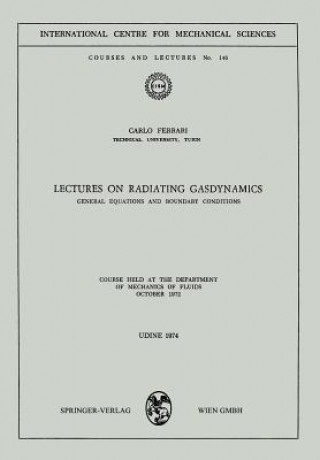 Carte Lectures on Radiating Gasdynamics Carlo Ferrari