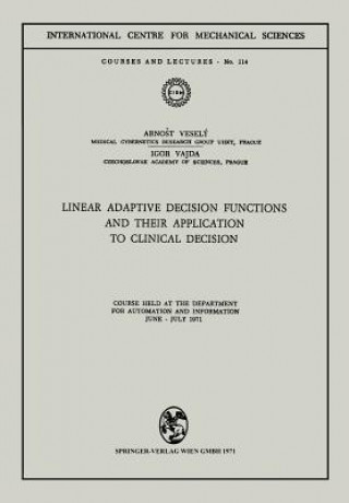 Carte Linear Adaptive Decision Functions and Their Application to Clinical Decision Arnost Vesely