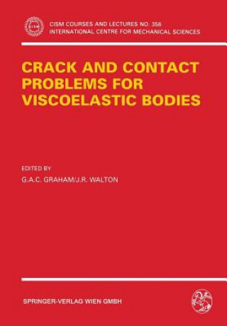 Książka Crack and Contact Problems for Viscoelastic Bodies G. A. C. Graham