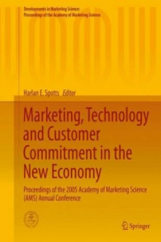 Carte Marketing, Technology and Customer Commitment in the New Economy Harlan E. Spotts