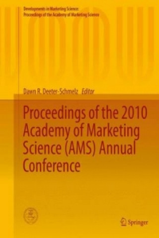 Knjiga Proceedings of the 2010 Academy of Marketing Science (AMS) Annual Conference Dawn R. Deeter-Schmelz