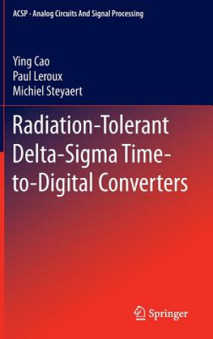 Carte Radiation-Tolerant Delta-Sigma Time-to-Digital Converters Ying Cao
