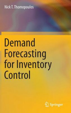 Könyv Demand Forecasting for Inventory Control Nick T. Thomopoulos
