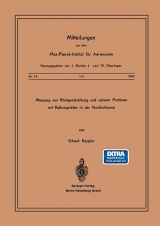 Książka Messung Von Roentgenstrahlung Und Solaren Protonen Mit Ballongeraten in Der Nordlichtzone E. Keppler