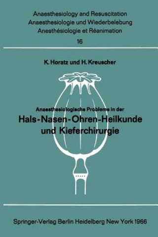 Kniha Anaesthesiologische Probleme in Der Hals-Nasen-Ohren-Heilkunde Und Kieferchirurgie K. Horatz