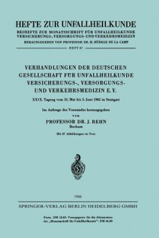 Carte Verhandlungen Der Deutschen Gesellschaft Fur Unfallheilkunde Versicherungs-, Versorgungs- Und Verkehrsmedizin E. V. J. Rehn