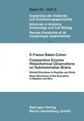 Kniha Comparative Enzyme Histochemical Observations on Submammalian Brains K.F. Baker-Cohen