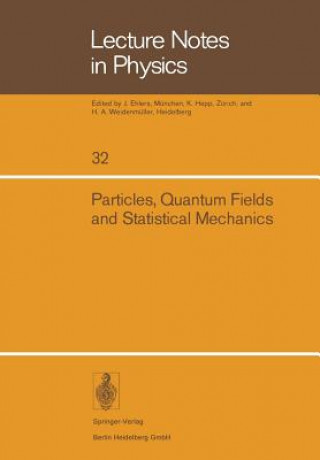 Kniha Particles, Quantum Fields and Statistical Mechanics M. Alexanian