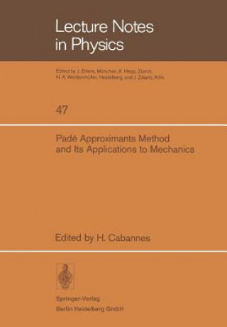 Kniha Padé Approximants Method and Its Applications to Mechanics H. Cabannes