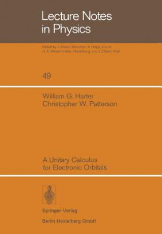 Książka A Unitary Calculus for Electronic Orbitals W. G. Harter