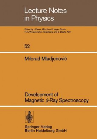 Kniha Development of Magnetic beta-Ray Spectroscopy M. Mladjenovic;