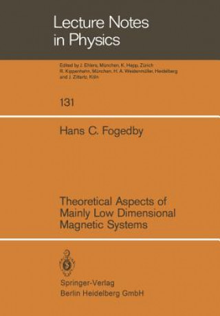 Livre Theoretical Aspects of Mainly Low Dimensional Magnetic Systems H. C. Fogedby