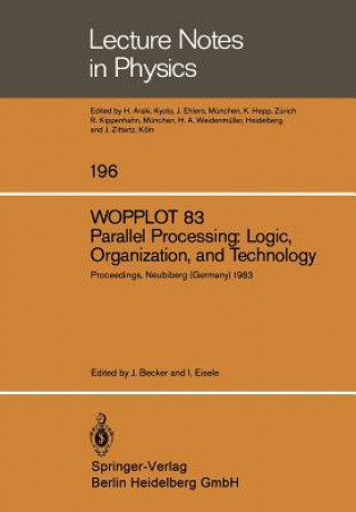 Kniha WOPPLOT 83. Parallel Processing: Logic, Organization, and Technology J. D. Becker