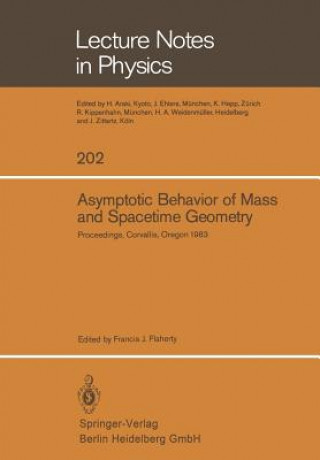 Kniha Asymptotic Behavior of Mass and Spacetime Geometry F. J. Flaherty