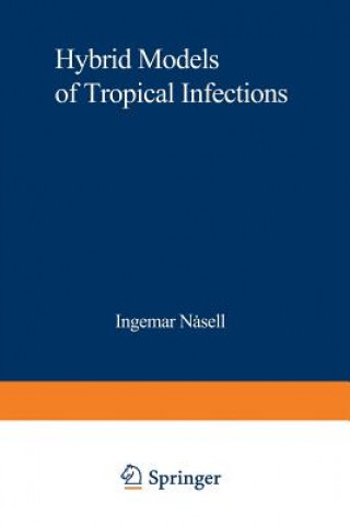 Könyv Hybrid Models of Tropical Infections Ingemar Nasell