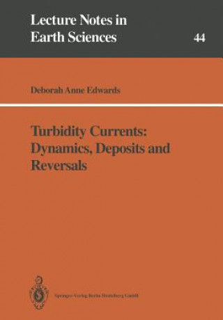 Kniha Turbidity Currents: Dynamics, Deposits and Reversals Deborah A. Edwards