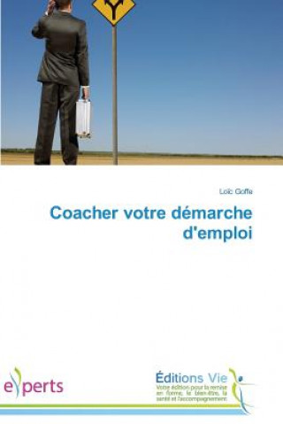 Книга Coacher Votre Demarche d'Emploi Goffe-L