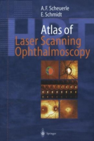 Książka Atlas of Laser Scanning Ophthalmoscopy Alexander Friedrich Scheuerle