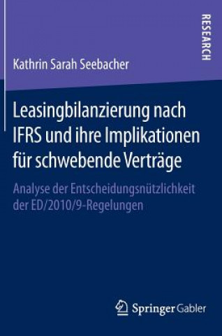 Könyv Leasingbilanzierung nach IFRS und ihre Implikationen fur schwebende Vertrage Kathrin Seebacher