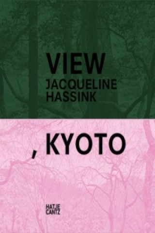 Knjiga Jacqueline Hassink: View, Kyoto Jacqueline Hassink