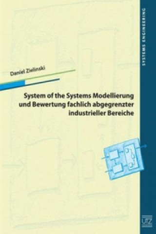 Kniha System of Systems Modellierung und Bewertung fachlich abgegrenzter industrieller Bereiche Daniel Zielinski