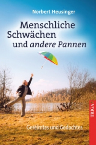 Book Menschliche Schwächen und andere Pannen Norbert Heusinger