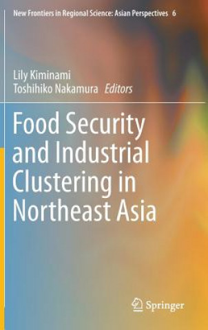 Carte Food Security and Industrial Clustering in Northeast Asia Lily Kiminami