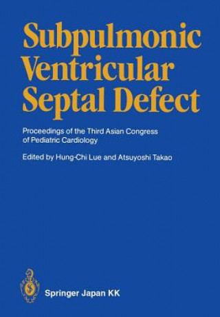 Knjiga Subpulmonic Ventricular Septal Defect Hung-Chi Lue