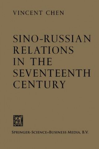 Kniha Sino-Russian Relations in the Seventeenth Century Vincent Chen