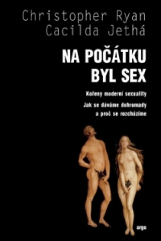 Kniha Na počátku byl sex Cacilda Jethá