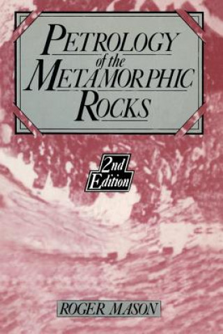 Book Petrology of the metamorphic rocks R. Mason