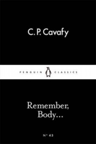 Könyv Remember, Body... CAVAFY