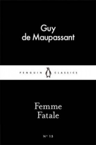 Kniha Femme Fatale Guy De Maupassant