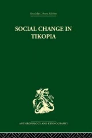 Carte Social Change in Tikopia Raymond Firth