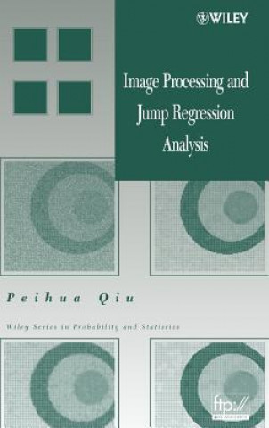 Kniha Image Processing and Jump Regression Analysis Peihua Qiu