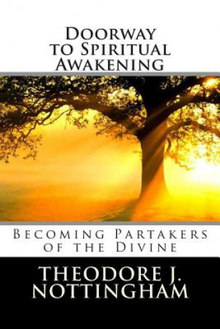 Kniha Doorway to Spiritual Awakening Theodore J Nottingham