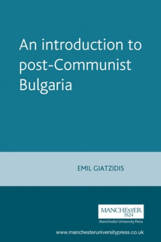 Kniha Introduction to Post-Communist Bulgaria Emil Giatzidis