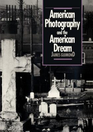 Libro American Photography and the American Dream Guimond