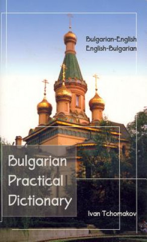 Carte Bulgarian-English / English-Bulgarian Practical Dictionary Neya Zorkaya