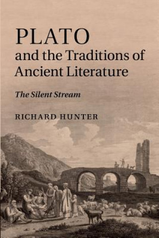 Kniha Plato and the Traditions of Ancient Literature Richard Hunter