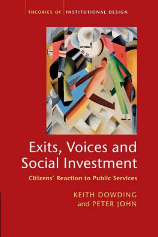 Könyv Exits, Voices and Social Investment Keith Dowding
