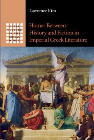Carte Homer between History and Fiction in Imperial Greek Literature Lawrence Kim