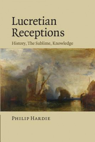 Kniha Lucretian Receptions Philip Hardie