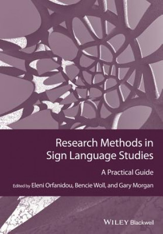 Kniha Research Methods in Sign Language Studies - A Practical Guide Bencie Woll