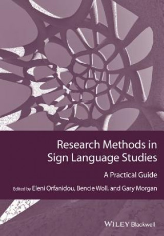 Könyv Research Methods in Sign Language Studies - A Practical Guide Gary Morgan