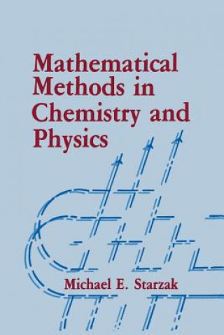 Book Mathematical Methods in Chemistry and Physics M.E. Starzak