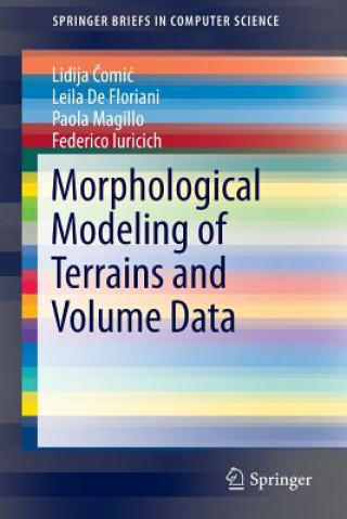 Könyv Morphological Modeling of Terrains and Volume Data Lidija Comic