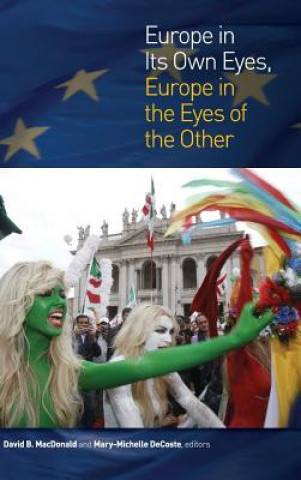 Książka Europe in Its Own Eyes, Europe in the Eyes of the Other David B. MacDonald