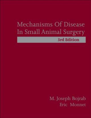 Carte Mechanisms of Disease in Small Animal Surgery M.Joseph Bojrab